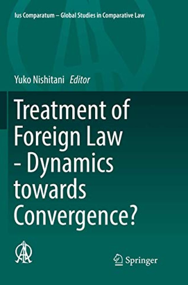 Treatment of Foreign Law - Dynamics towards Convergence?