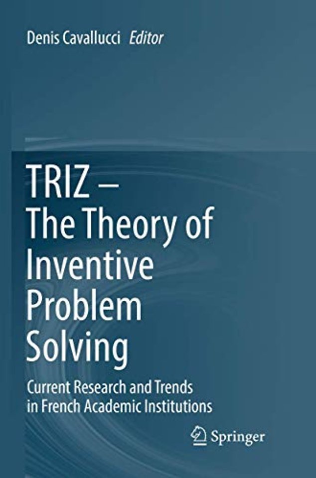 TRIZ – The Theory of Inventive Problem Solving