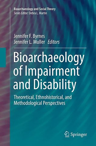 Bioarchaeology of Impairment and Disability