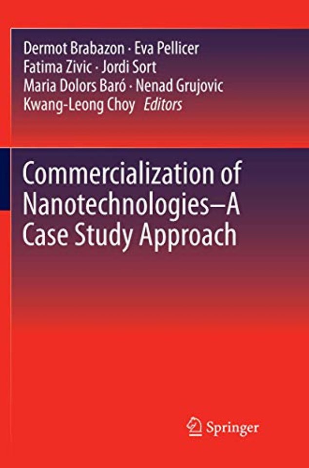Commercialization of Nanotechnologies–A Case Study Approach