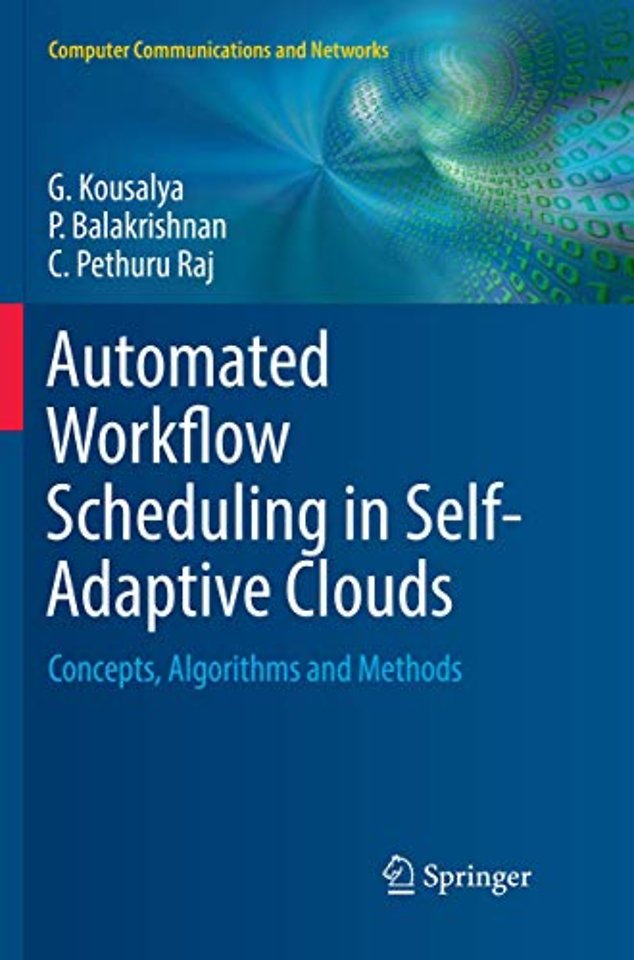 Automated Workflow Scheduling in Self-Adaptive Clouds