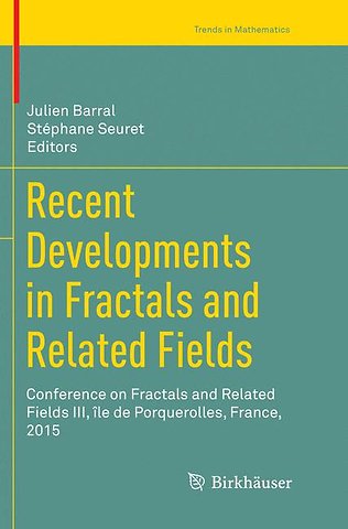 Recent Developments in Fractals and Related Fields