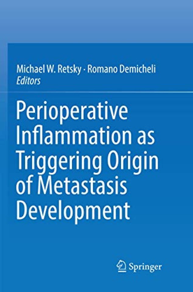 Perioperative Inflammation as Triggering Origin of Metastasis Development
