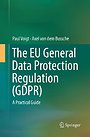 The EU General Data Protection Regulation (GDPR) The EU General Data Protection Regulation (GDPR)