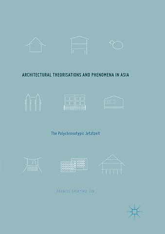 Architectural Theorisations and Phenomena in Asia