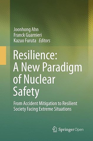 Resilience: A New Paradigm of Nuclear Safety