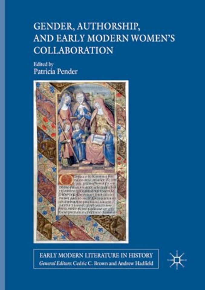 Gender, Authorship, and Early Modern Women’s Collaboration