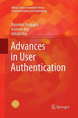 Advances in User Authentication