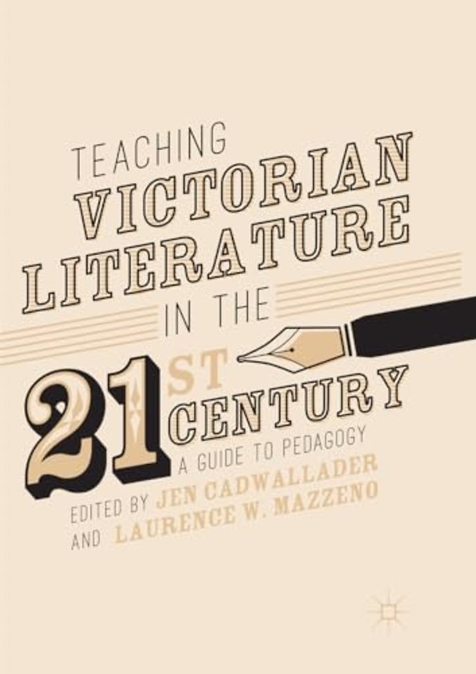 Teaching Victorian Literature in the Twenty-First Century