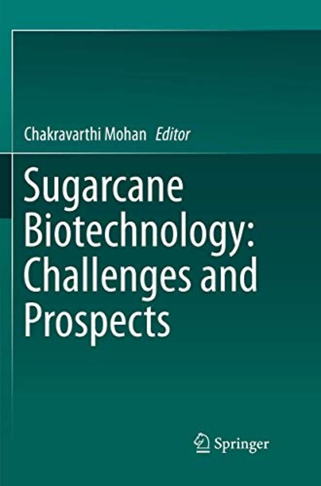 Sugarcane Biotechnology: Challenges and Prospects