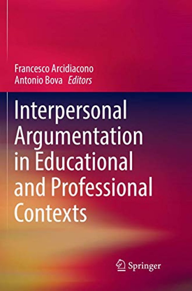 Interpersonal Argumentation in Educational and Professional Contexts
