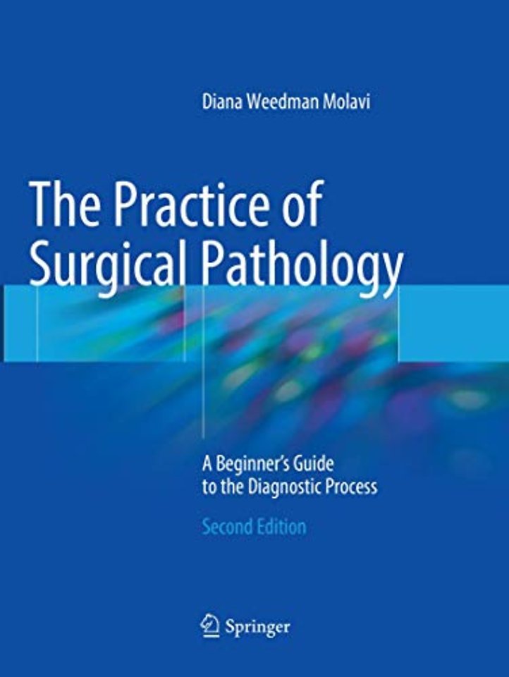 The Practice of Surgical Pathology