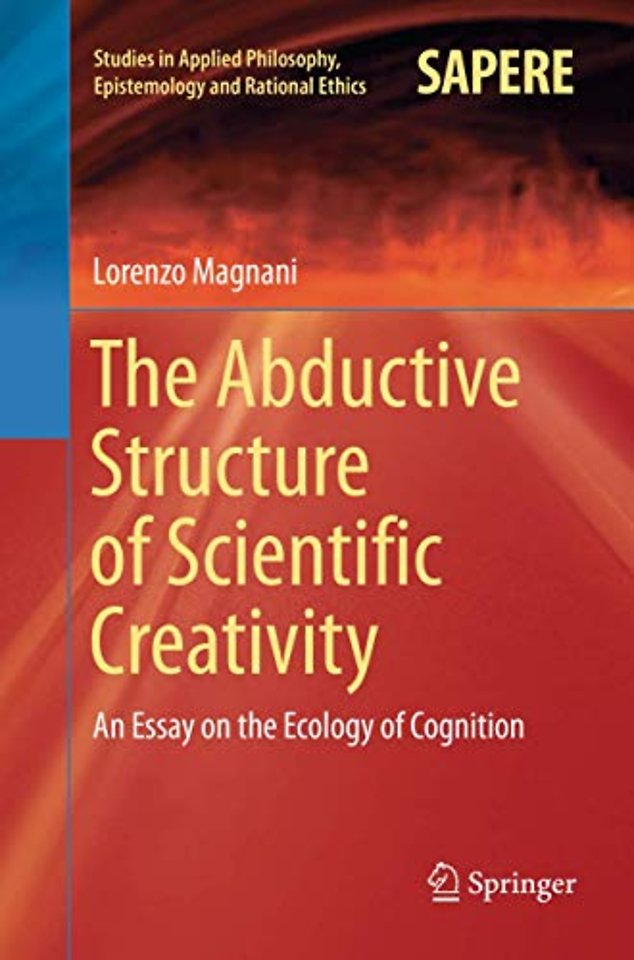 The Abductive Structure of Scientific Creativity
