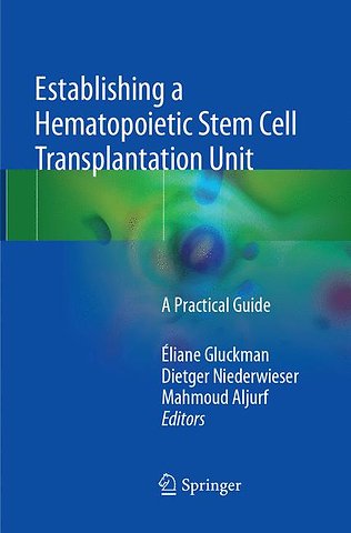 Establishing a Hematopoietic Stem Cell Transplantation Unit