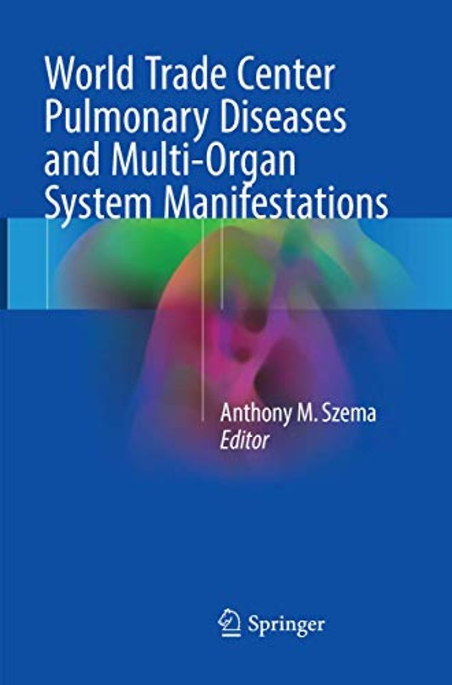 World Trade Center Pulmonary Diseases and Multi-Organ System Manifestations