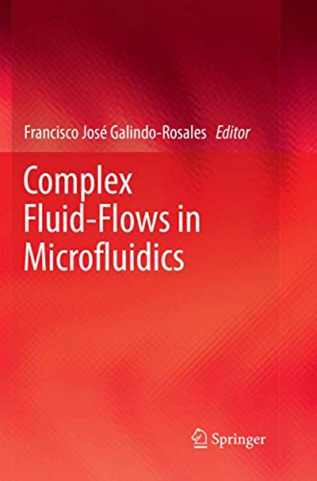 Complex Fluid-Flows in Microfluidics