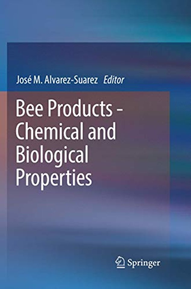 Bee Products - Chemical and Biological Properties