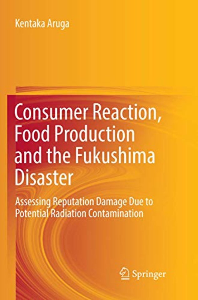 Consumer Reaction, Food Production and the Fukushima Disaster