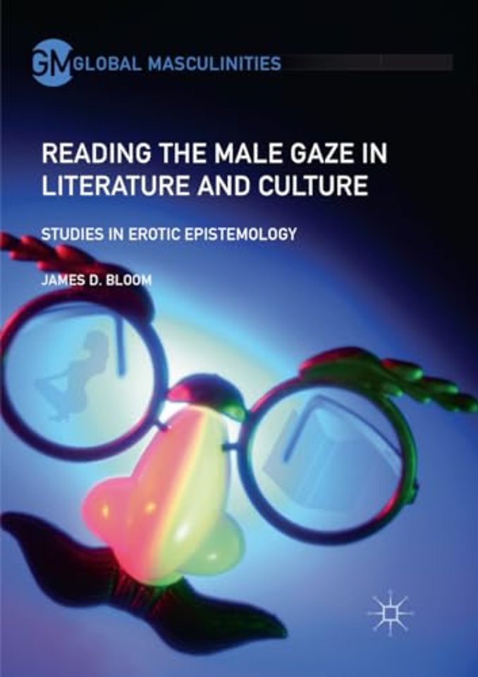 Reading the Male Gaze in Literature and Culture