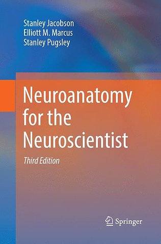 Neuroanatomy for the Neuroscientist
