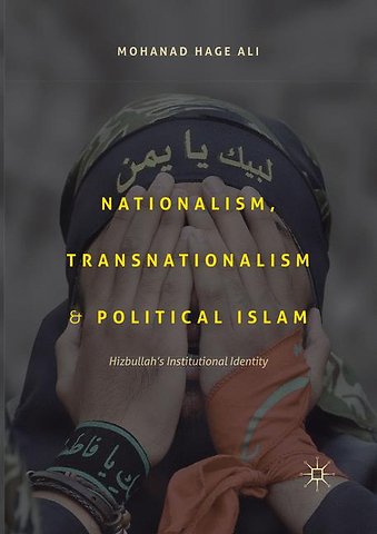 Nationalism, Transnationalism, and Political Islam