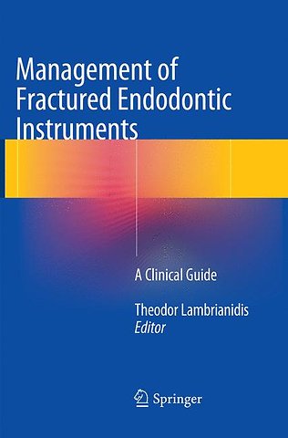 Management of Fractured Endodontic Instruments