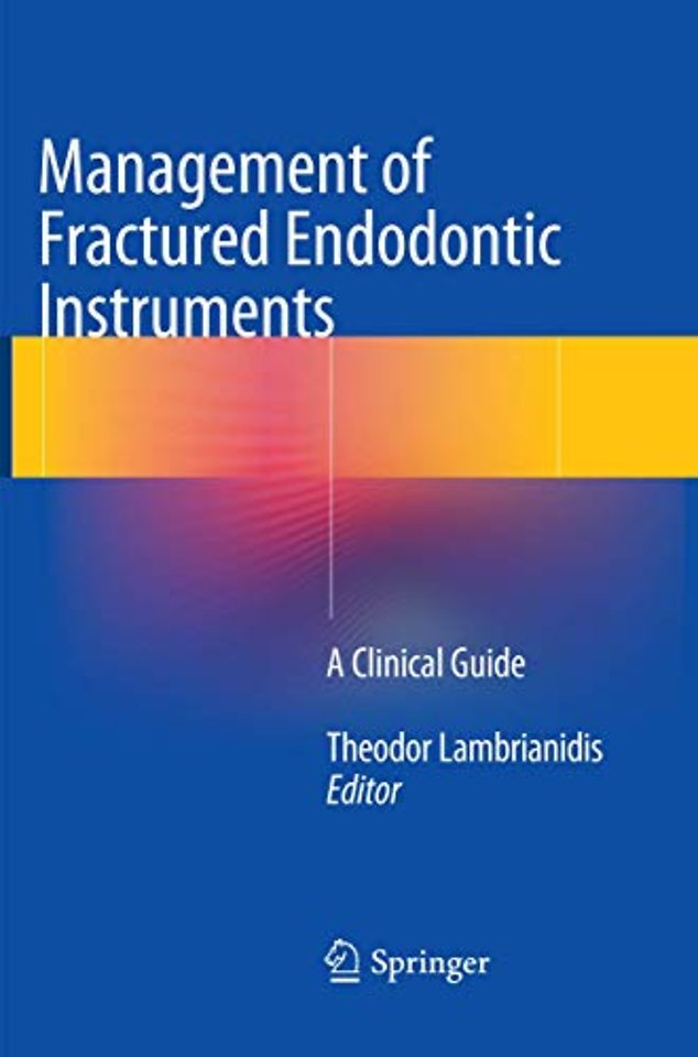 Management of Fractured Endodontic Instruments