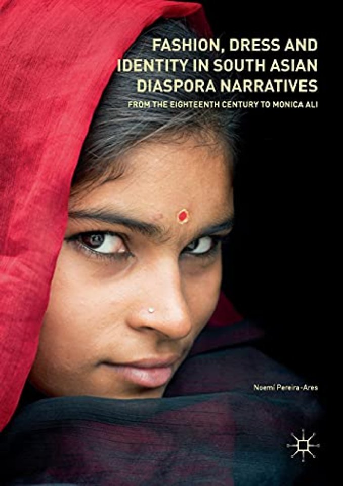 Fashion, Dress and Identity in South Asian Diaspora Narratives