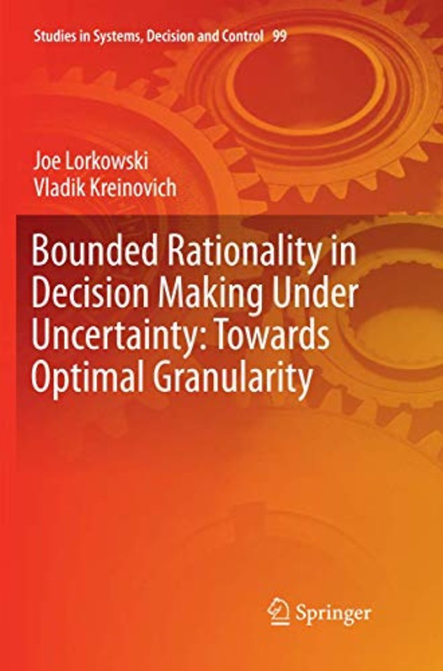 Bounded Rationality in Decision Making Under Uncertainty: Towards Optimal Granularity