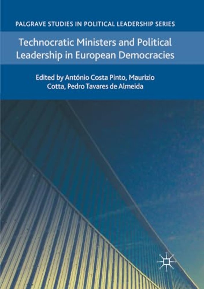 Technocratic Ministers and Political Leadership in European Democracies