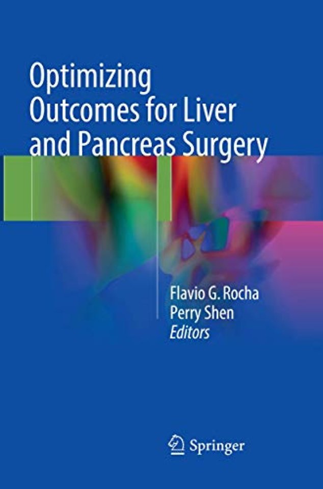 Optimizing Outcomes for Liver and Pancreas Surgery
