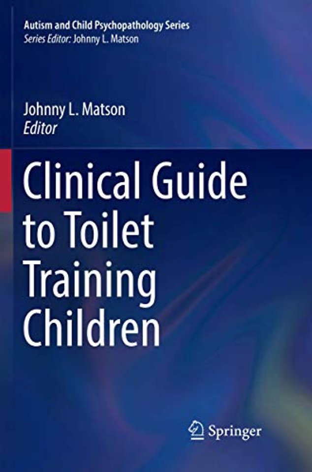 Clinical Guide to Toilet Training Children
