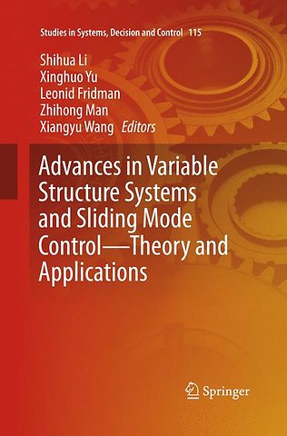 Advances in Variable Structure Systems and Sliding Mode Control—Theory and Applications