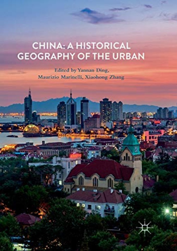China: A Historical Geography of the Urban