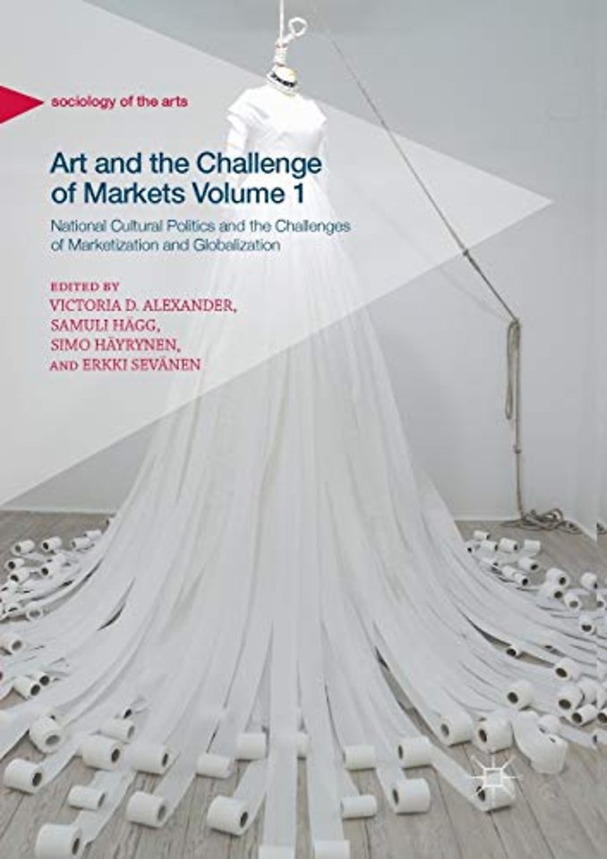 Art and the Challenge of Markets Volume 1