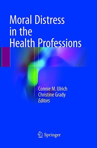 Moral Distress in the Health Professions