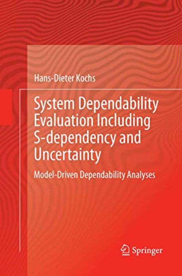 System Dependability Evaluation Including S-dependency and Uncertainty