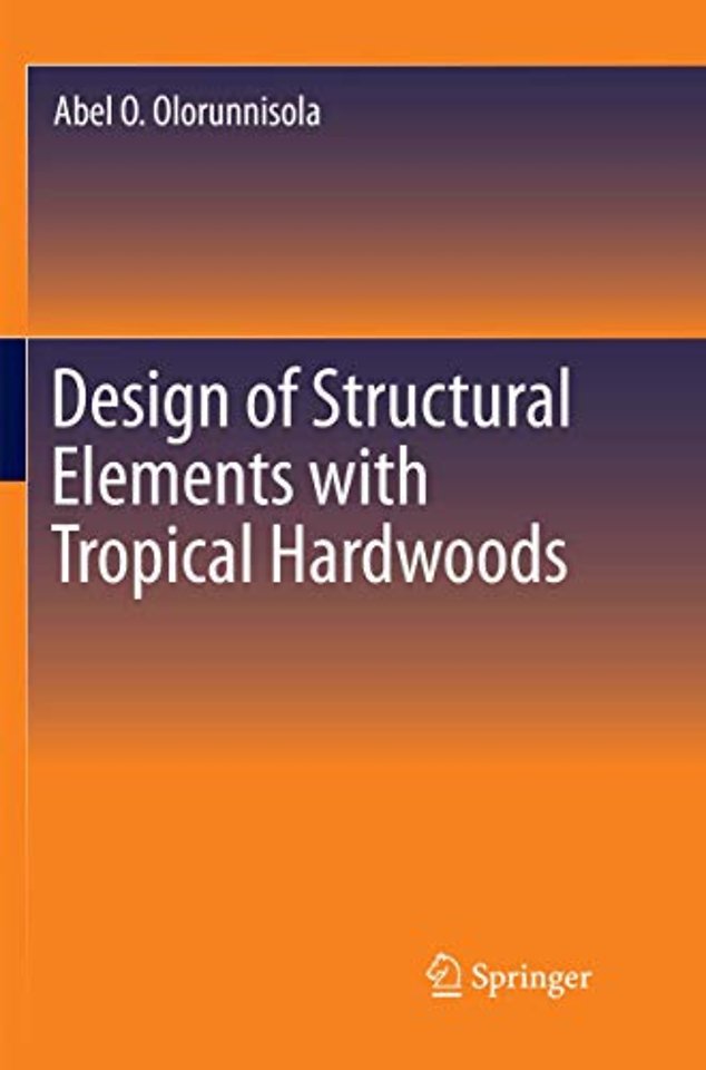 Design of Structural Elements with Tropical Hardwoods