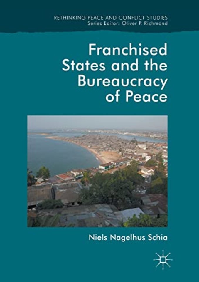 Franchised States and the Bureaucracy of Peace