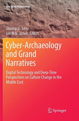 Cyber-Archaeology and Grand Narratives