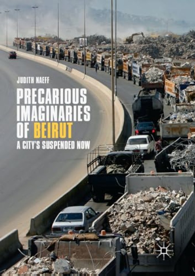 Precarious Imaginaries of Beirut
