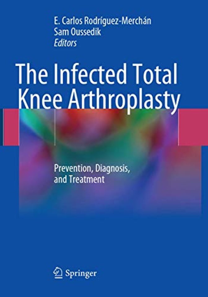 The Infected Total Knee Arthroplasty