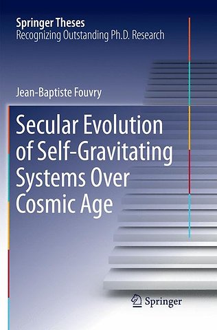 Secular Evolution of Self-Gravitating Systems Over Cosmic Age