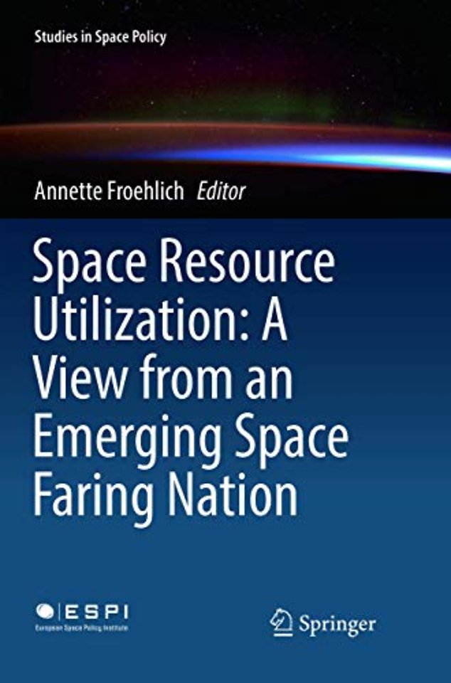 Space Resource Utilization: A View from an Emerging Space Faring Nation