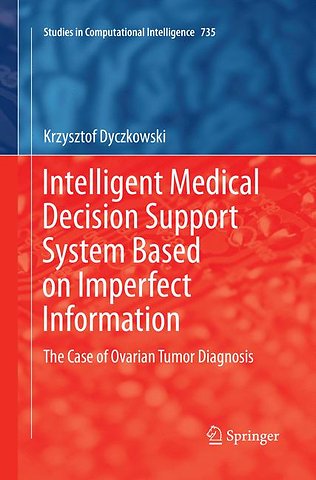 Intelligent Medical Decision Support System Based on Imperfect Information