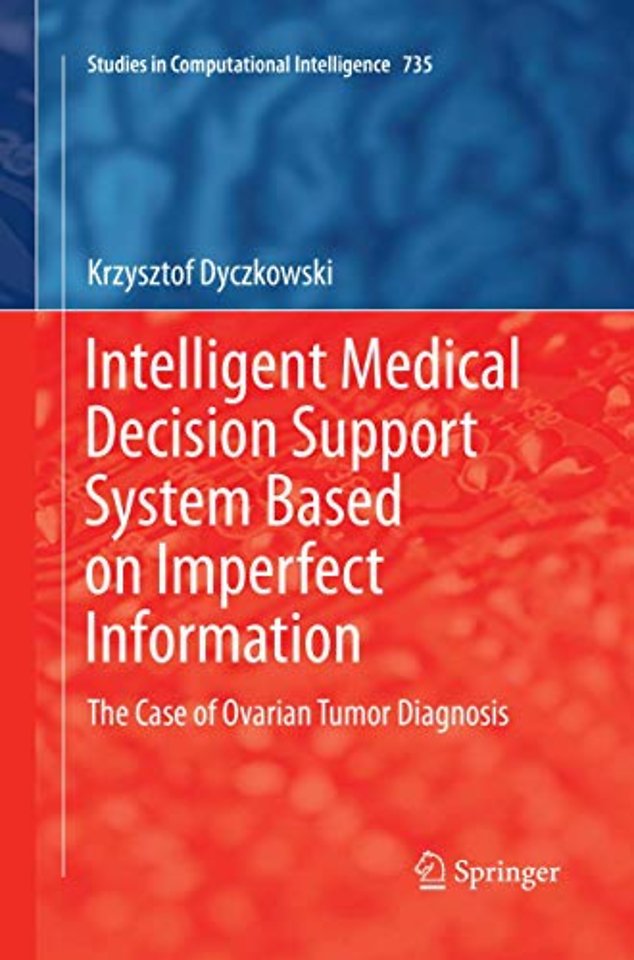 Intelligent Medical Decision Support System Based on Imperfect Information