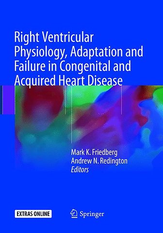 Right Ventricular Physiology, Adaptation and Failure in Congenital and Acquired Heart Disease