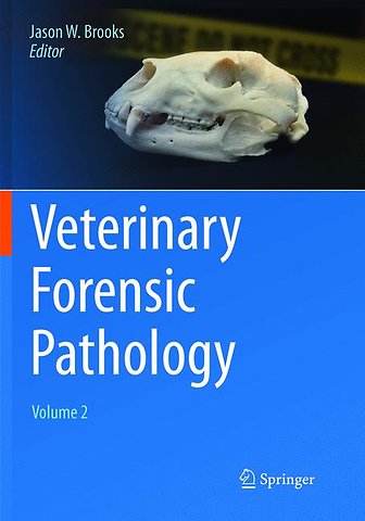 Veterinary Forensic Pathology, Volume 2