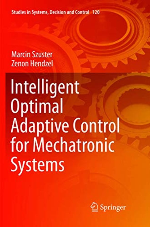 Intelligent Optimal Adaptive Control for Mechatronic Systems