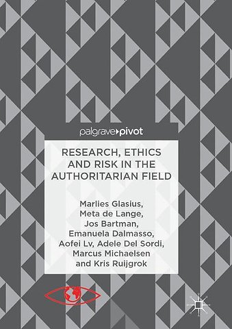 Research, Ethics and Risk in the Authoritarian Field